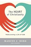 The Heart of Christianity: Rediscovering a Life of Faith