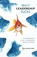 Why Leadership Sucks&trade;: Fundamentals of Level 5 Leadership and Servant Leadership