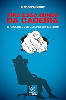 Livro Tira essa bunda da cadeira: E faça de você uma pessoa melhor