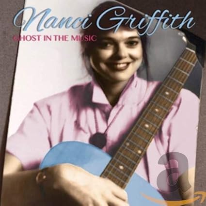 Griffith Nanci Ghost In The Music Amazon Com Music