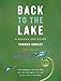 Back to the Lake: A Reader and Guide (Third Edition)