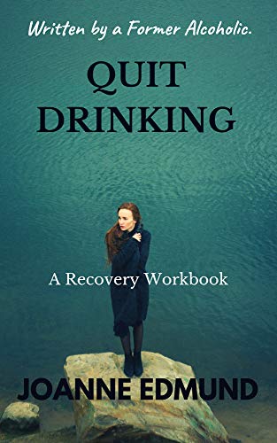 [D.O.W.N.L.O.A.D] Quit Drinking: An Inspiring Recovery Workbook by a Former Alcoholic (an Alcohol Addiction Memoirs, A<br />EPUB