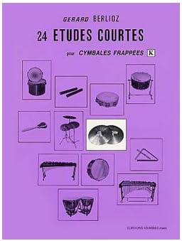 COMBRE BERLIOZ GERARD - ETUDES COURTES (24) VOL.K - CYMBALES FRAPPEES