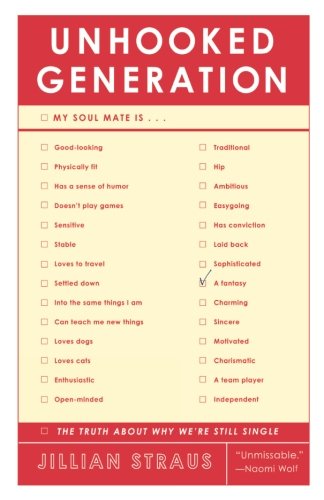 Unhooked Generation: The Truth About Why We're Still Single