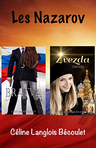 Les Nazarov : l'intégral (French Edition) by Céline Langlois Bécoulet