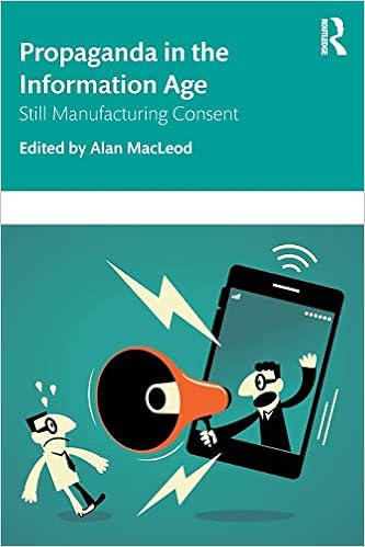Propaganda In The Information Age Alan Macleod 9781138366404