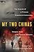 My Two Chinas: The Memoir of a Chinese Counter-Revolutionary by 