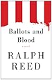 Ballots and Blood: A Novel