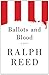 Ballots and Blood: A Novel - Book by Ralph Reed