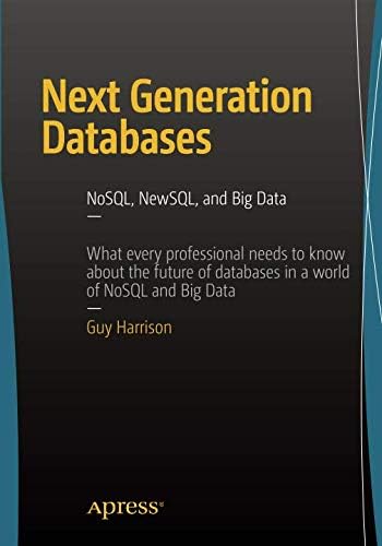 Next Generation Databases: NoSQLand Big Data