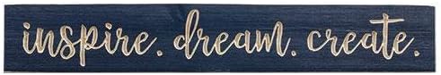 Inspire Dream Create Engraved Sign, 3 ft x5.5 1 Inspire, Dream, Create Engraved Sign, 3 ft x5.5"