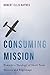 Consuming Mission: Towards a Theology of Short-Term Mission and Pilgrimage by Robert Ellis Haynes, Laceye C. Warner