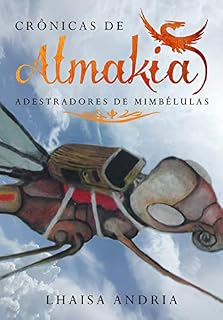 Livro Adestradores de Mimbélulas (Crônicas de Almakia Livro 4)