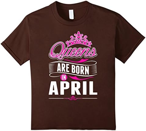 Kids Queens Are Born In April Tshirt 8 Brown