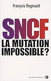 SNCF: la mutation impossible ? by