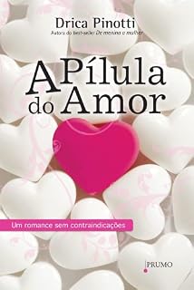 Livro A Pílula do Amor: Um romance sem contraindicações (Prumo Leia)
