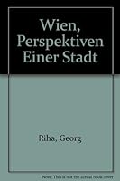 Wien, Perspektiven einer Stadt: Panoramen, Luftaufnahmen, Detailansichten 3850580318 Book Cover