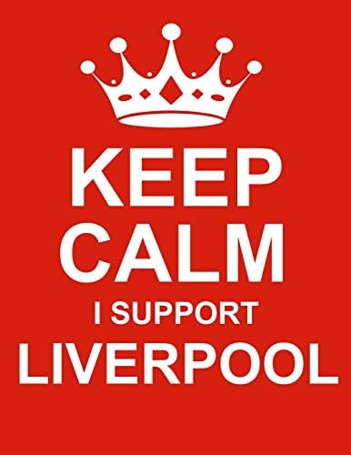 Keep Calm I Support Liverpool: Large Red Notebook/Journal for Writing 100 Pages, Liverpool F.C. Gift for Men, Women, Boys & Girls