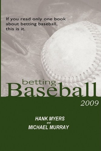 Betting Baseball 2009 by Hank Myers, Michael Murray