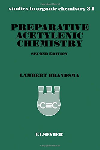 Preparative Acetylenic Chemistry, Second Edition (Studies in Organic Chemistry)