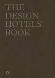 The Design Hotels Book: New Perspectives by