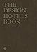 The Design Hotels Book: New Perspectives by