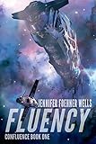 Fluency (Confluence Book 1)