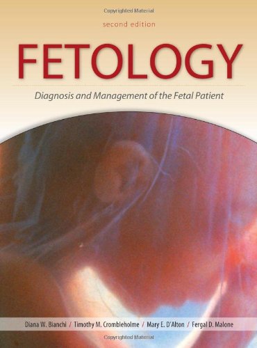 FETOLOGY: DIAGNOSIS AND MANAGEMENT OF THE FETAL PATIENT