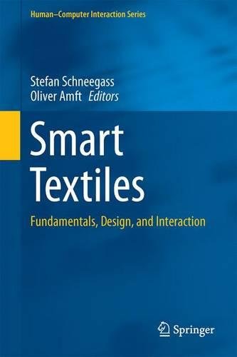 Smart Textiles: Fundamentals, Design, and Interaction (Human-Computer Interaction Series)