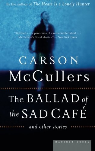 Download The Ballad of the Sad Cafe: and Other Stories Download The Ballad of the Sad Cafe: and Other Stories