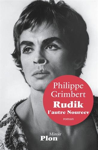 Rudik, l'autre Noureev: roman