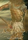 The Anointed One: Book II: Trilogy of Kings Saga by Susan Van Volkenburgh, Karen Summerville