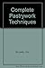 Complete Pastrywork Techniques by