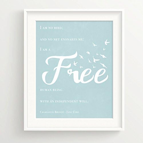 Charlotte Bronte - Jane Eyre Print - "I am no bird and no net ensnares me, I am a free human being..." - feminist, feminism women, 8x10 Premium Matte LIGHT BLUE