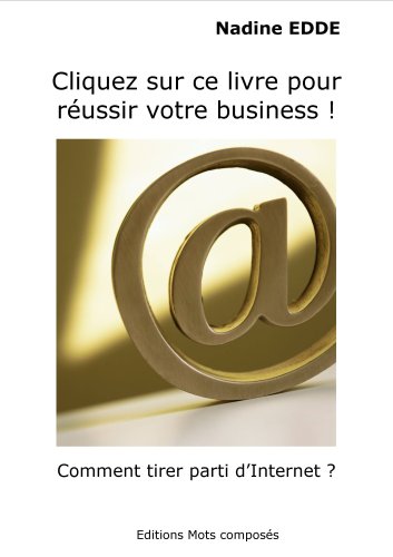 Cliquez sur ce livre pour reussir votre business (French Edition) by (Paperback)