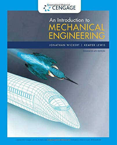 An Introduction to Mechanical Engineering, Enhanced Edition An Introduction to Mechanical Engineering, Enhanced Edition