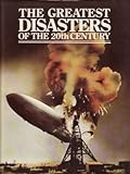 Front cover for the book The Greatest Disasters of the 20th Century by Frances Kennett