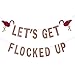 Rose Gold Glittery Let's Get Flocked Up Banner- Hawaii Luau Tropical Bachelorette Party Banner,Wedding Party,Flamingo Decor,Let's Flamingle
