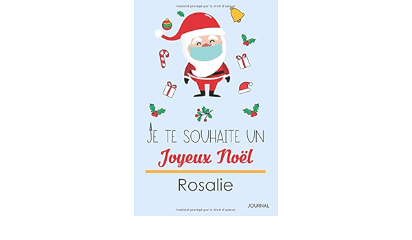 Je Te Souhaite Un Joyeux Noel Rosalie Journal Intime Journal De Noel Journal Du Pere Noel Cadeau Parfait Pour Noel Thanksgiving Journal Cadeau Pour Rosalie French Edition Studio Noel Inderlands