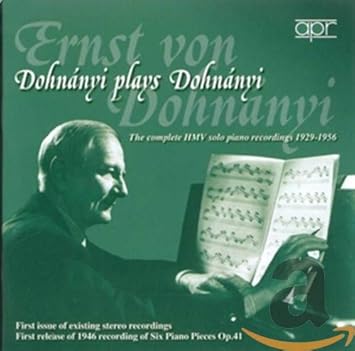 Dohnanyi Ernst Von Ernst Von Dohnanyi Dohnanyi Plays Dohnanyi The Complete Hmv Solo Piano Recordings 1929 1956 Amazon Com Music