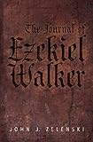 The Journal of Ezekiel Walker