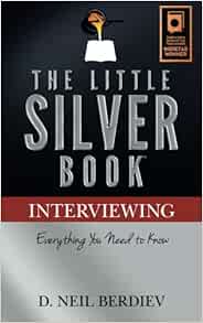 The Little Silver Book Interviewing D Neil Berdiev