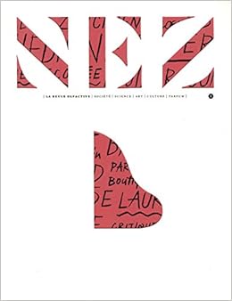 Nez - numéro 1 La revue olfactive (1), by Jeanne Dore Nez - numéro 1 La revue olfactive (1), by Jeanne Dore