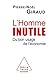 L'homme inutile : Du bon usage de l'économie by