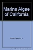 Marine Algae of California by Isabella A. Abbott (1976-06-01)