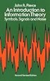 An Introduction to Information Theory: Symbols, Signals and Noise (Dover Books on Mathematics)