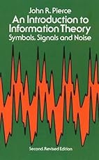 An Introduction to Information Theory: Symbols, Signals and Noise (Dover Books on Mathematics)