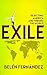 Exile: Rejecting America and Finding the World by 