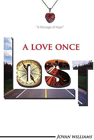 A Love Once Lost: A Time Toward Hope