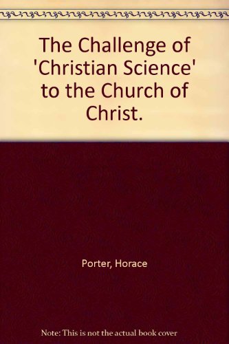 The challenge of Christian Science to the church of Christ